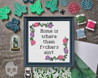 Home is where them ain't Cross Stitch Pattern | Subversive Cross Stitch Pattern | Housewarming Cross Stitch Pattern Instant PDF Download