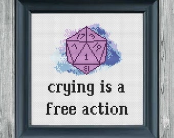 Crying is a free action Cross Stitch Pattern | D&D Cross Stitch Pattern | Dice Cross Stitch Pattern Instant PDF Digital Download