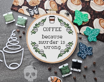 Coffee because murder is wrong Cross Stitch Pattern | Kitchen Embroidery Design | Coffee Cup Needlework (PDF Download)