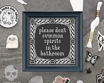 Don&#39;t summon spirits in the bathroom Cross Stitch Pattern | Spooky Cross Stitch Pattern | Funny Cross Stitch Pattern PDF Instant Download