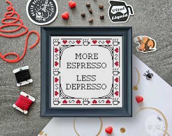 More espresso less depresso Cross Stitch Pattern | Coffee Embroidery Design | Subversive Needlework (PDF Download)