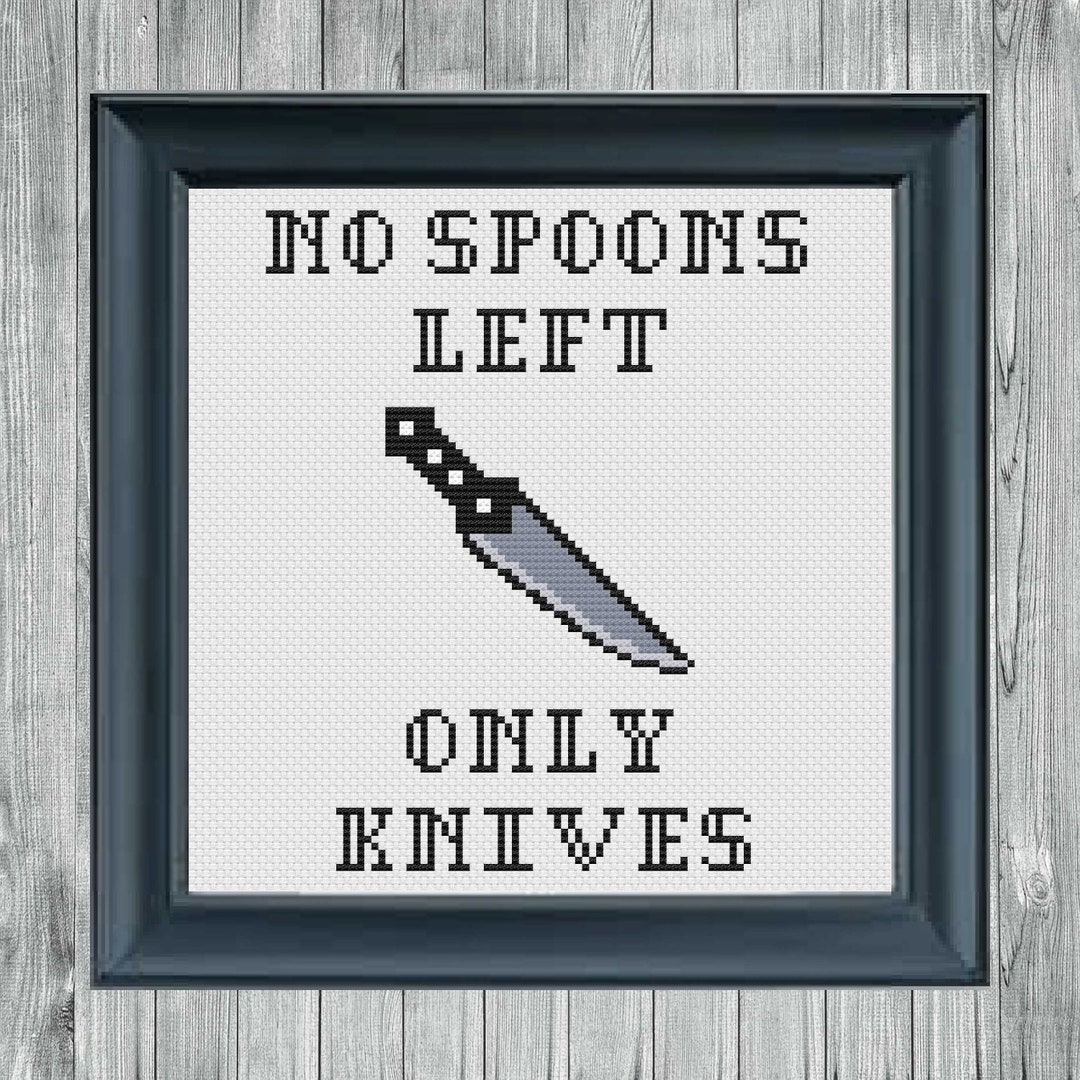 No Spoons Left Cross Stitch Pattern Meme Cross Stitch Pattern Funny