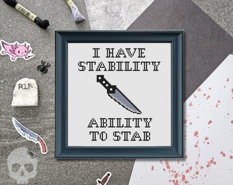 I have Stability, Ability to stab Cross Stitch Pattern | Subversive Cross Stitch Pattern | Knife Cross Stitch Pattern Instant PDF Download
