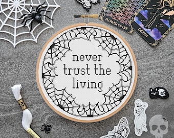 Never trust the living Cross Stitch Pattern | Spooky Cross Stitch Pattern | Halloween Cross Stitch Pattern | Instant PDF Digital Download