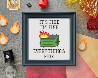 It's Fine I'm Fine Everything's Fine Cross Stitch Pattern | Dumpster Fire Embroidery Design | Anarchy Needlework (PDF Download)