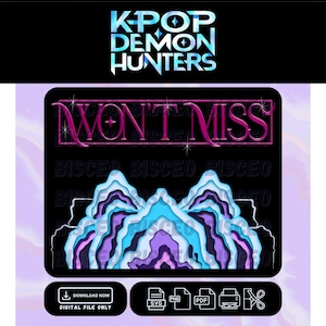 May include: Digital file featuring the text "K-POP DEMON HUNTERS" in blue and white, and "WON'T MISS" in pink. The design includes a layered mountain graphic in blue and purple, with file type icons below.