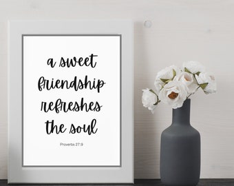Bible Verse Printable, A Sweet Friendship Refreshes the Soul, Proverbs 27:9, bible verses Printable Art, Friendship quotes gifts