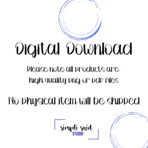 Peut inclure: Fond blanc avec l'inscription "Digital Download" en &eacute;criture cursive. Le texte en dessous indique que tous les produits sont des fichiers PNG ou PDF de haute qualit&eacute; et qu'aucun article physique ne sera exp&eacute;di&eacute;. Un cercle bleu en haut.