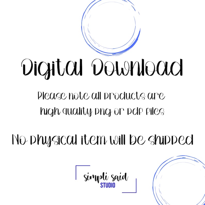 Peut inclure: Fond blanc avec l'inscription "Digital Download" en &eacute;criture cursive. Le texte en dessous indique que tous les produits sont des fichiers PNG ou PDF de haute qualit&eacute; et qu'aucun article physique ne sera exp&eacute;di&eacute;. Un cercle bleu en haut.