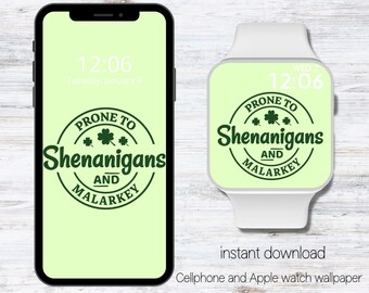 St Patrick's Day Apple Watch Wallpaper, Cell Phone Wallpaper, Prone to Shenanigans, iPhone Wallpaper, Background Wallpaper, Phone Lockscreen