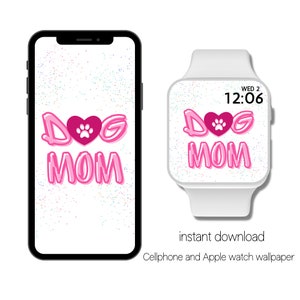 Dog Mom Paw Print Wallpaper, Apple Watch & Cellphone (Digital Download)