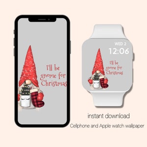 I&#39;ll be Gnome for Christmas | Apple Watch Wallpaper Gnome | Apple Watch Face | Winter Aesthetic | Christmas gnome | Cellphone Wallpaper |