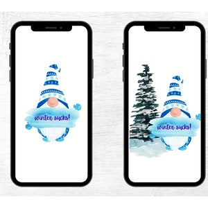 May include: Two phone wallpapers featuring a blue and white gnome holding a sign that says "winter sucks!" One wallpaper has a blue and white gnome in front of a white background. The other wallpaper has a blue and white gnome in front of a blue and green watercolor tree.