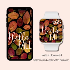 Hello Fall Leaves | Apple Watch Wallpaper Autumn | Apple Watch Face | Fall Aesthetic |  Leaf Season | Cellphone Wallpaper