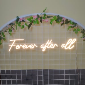 Forever after all Neon Sign Wedding Light Decor, Custom Neon Sign for Bedroom, Wedding Gift for Her, Wall Decor Anniversary Birthday Gift