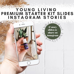 Könnte beinhalten: Ein Smartphone, auf dem ein digitaler Download von 17 Instagram-Story-Folien für ein Young Living Premium Starter Kit angezeigt wird. Das Telefon wird in einer Hand gehalten, und das Bild zeigt eine Flasche ätherisches Öl.