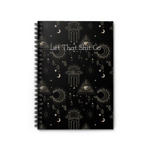 Celestial Notebook | Let That Sh*t Go | Witchy Notebook | Goth Decor | Witchy Stationery | Witchy Notebook | Manifestation Notebook