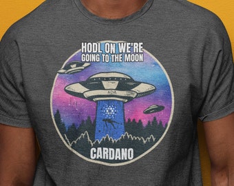HODL on we&#39;re going to the moon Cardano shirt | Crypto T shirt | ADA Cryptocurrency tshirt