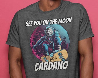 See You On The Moon Cardano shirt | Crypto T shirt | ADA Cryptocurrency tshirt