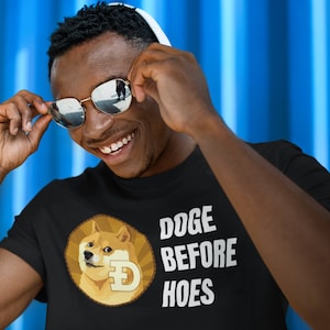 DOGE Before Hoes Crypto Dogecoin Cryptocurrency shirt | Funny tshirt | Meme tee