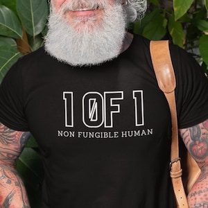 1 of 1 Non Fungible Human NFT One of One | Crypto Shirt | NFT tshirt | Cryptocurrency tee