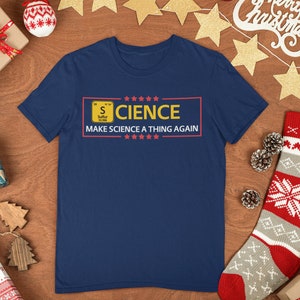 Make Science A Thing Again Shirt | Science Teacher tee | Science Gift Tshirt | Teacher Gift