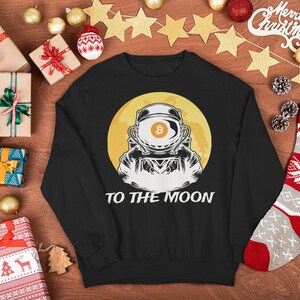 Bitcoin to the Moon Sweatshirt | Bitcoin Sweater | Crypto BTC | Cryptocurrency HODL