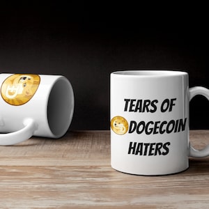 Tears of Dogecoin Haters Mug | DOGE Coffee Mug | Funny Crypto Cup | Cryptocurrency Gift