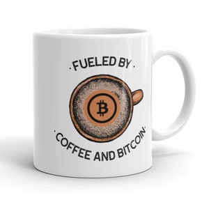 Fueled By Bitcoin (BTC ) and Coffee Mug | Cryptocurrency Tea | Bitcoin Gift