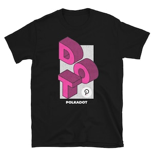 Polkadot Shirt | DOT Gifts | Cryptocurrency | Crypto Tee | Technology Shirt | S M L XL - Unisex | Bitcoin