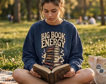 Big Book Energy Sweatshirt | Funny Bookworm Crewneck | Cute Bookish Gift for Her | Aesthetic Librarian Pullover | Book Club