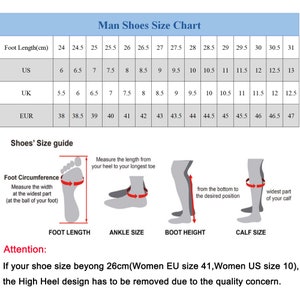 May include: A chart showing men's shoe sizes in US, UK, and European sizes. The chart includes foot length in centimeters, and a guide for measuring foot circumference, ankle size, boot height, and calf size. The text reads: "Man Shoes Size Chart" and "Shoes' Size guide". The text also reads: "Attention: If your shoe size beyong 26cm (Women EU size 41, Women US size 10), the High Heel design has to be removed due to the quality concern."