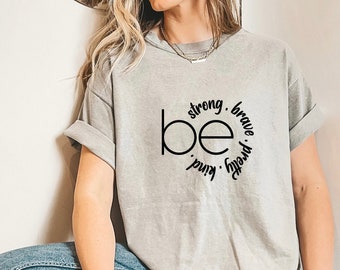 Be SVG, Be Strong, Be Brave,Be Pretty,Be Kind svg Inspirational Quotes svg , Inspirational Svg , Motivational svg, Self Love svg , Cut File