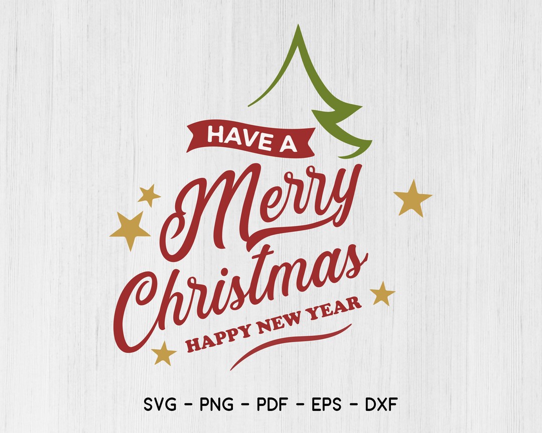 Merry Christmas SVG File, Digital Download for Cricut and Silhouette ...