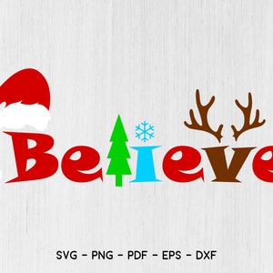 Believe Christmas SVG, Believe Svg,Believe cut files svg,Believe Silhouette Cricut ,Believe in Christmas Svg, Christmas Svg, Png,vector, DXF