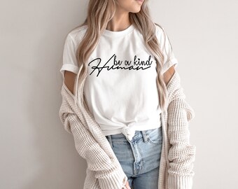 Be a kind human svg, Positive Quote svg, Kind Quote svg, Inspirational svg, Mom SVG, Teacher Svg, Instant Download, svg file