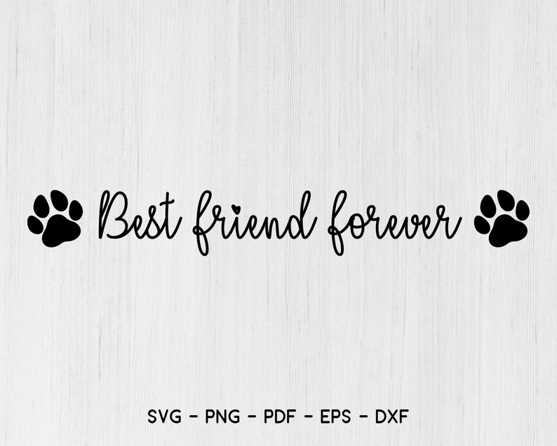 Best Friend Forever Svg dog Paws Dog Paw Print SVG Pet Paw Etsy