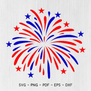 Fireworks SVG  ,4th of July, Fourth of July, Instant Download, Digital Download, svg, pdf, dxf, eps, png files