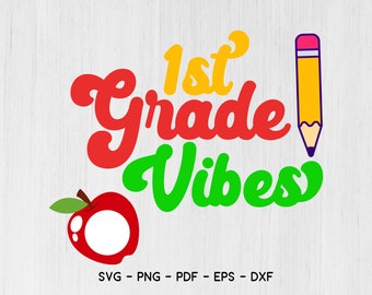 First Grade Vibes  SVG, 1st Grade svg , Back to school, Teacher svg, Digital Cut File, Sublimation designs downloads
