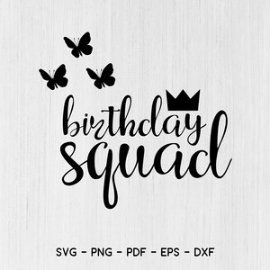 Birthday Squad SVG, It's My Birthday svg, verjaardag svg, cricut snijden bestand, verjaardag meisje svg, mijn verjaardag svg, gelukkige verjaardag svg, girly