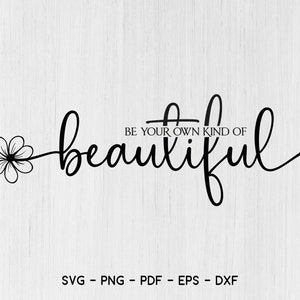 Sea su propio tipo de SVG hermoso, cita positiva svg, svg inspirador, sea usted svg, amor propio svg ,png,dxf,pdf,eps