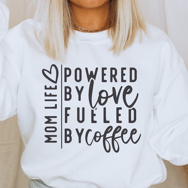 Mom Life Svg, Powered By Love Svg, Fueled By Coffee Svg, Coffee Quotes Svg, Mom Quotes Svg, Coffee Mom Svg Cut File