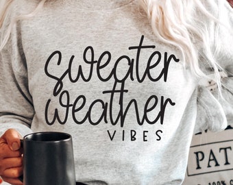 Sweater Weather Svg, Fall Svg, Fall Vibes Svg, Cozy Svg, Cozy Season Svg, Autumn Svg, Fall Sweater Svg, Fall Quotes Svg Png Cut File