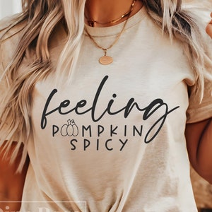 Feeling Pumpkin Spicy Svg, Fall Svg, Pumpkin Svg, Autumn Svg, Fall Quotes Svg, Funny Fall Svg, Fall Sayings Svg, Fall Shirt Svg Png Cut File