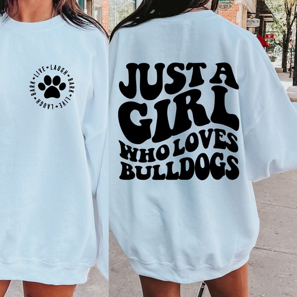 Just A Girl Who Loves Bulldogs Svg, Live Laugh Bark Svg, Bulldog Mom Svg, Bulldog Mama Svg, Dog Mom Svg, Dog Mama Svg, Png Cut File