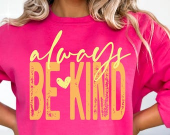 Always Be Kind Png, Inspirational Png, Kindness Png, Inspirational Quotes Png, Self Love Png, Mental Health Png, Positive Quote Png Design