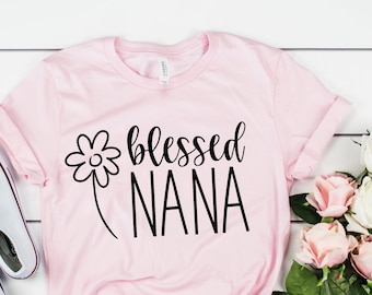 Blessed Nana Svg, Blessed Grandma Svg, Grandmother Svg, Nana Flower Svg, Nana shirt svg, Blessed Flower Svg, Png Clipart Cut File For Cricut