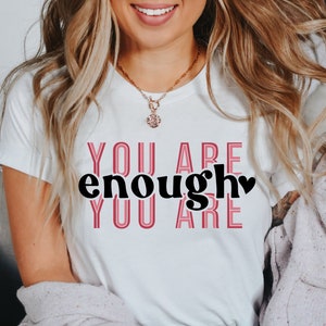 You Are Enough Svg, Inspirational Svg, Self Love Svg, Inspirational Quotes Svg, Positive Svg, Mental Health Svg, Png Cut File