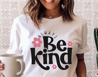 Always Be Kind Svg, Kindness Svg, Inspirational Svg, Inspirational Quotes Svg, Positive Svg, Self Love Svg, Png Cut File