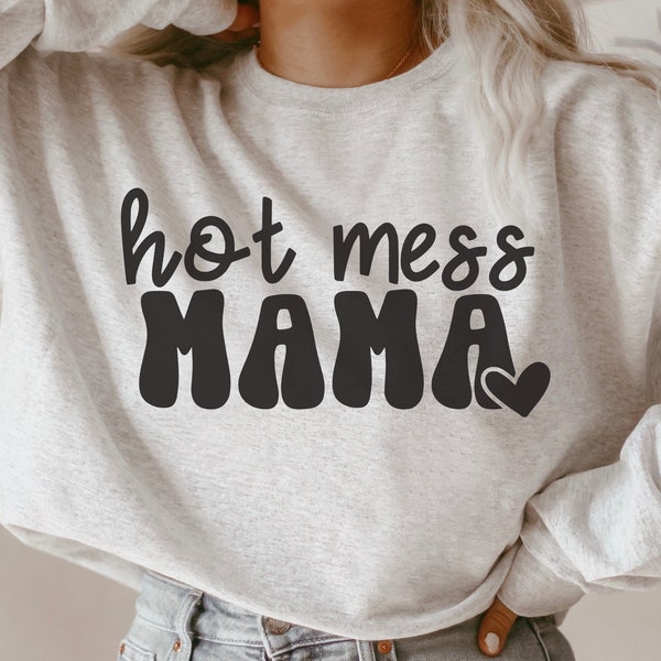 Hot Mess Mama Svg, Funny Mom Svg, Mama Quotes Svg, Mom Quotes Svg, Mama Shirt Svg, Mama Sayings Svg, Hot Mess Mom Svg Cut File